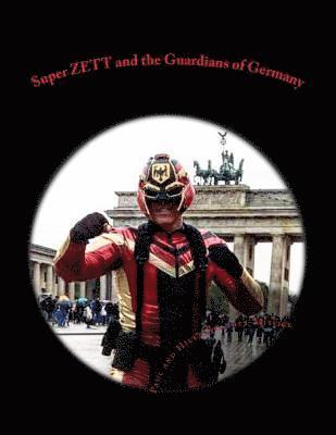 Super ZETT and the Guardians of Germany 1