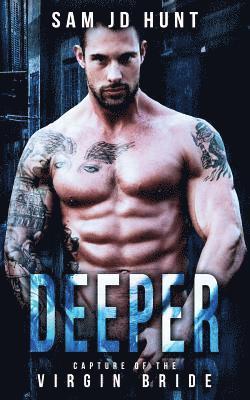 Deeper: Capture of the Virgin Bride