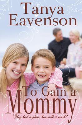 To Gain a Mommy