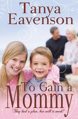 To Gain a Mommy: A Novella 1