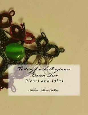 Tatting for the Beginner, Lesson Two: Picots and Joins 1