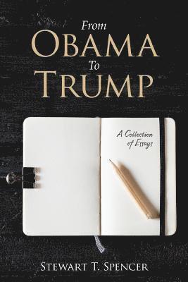 bokomslag From Obama To Trump: A Collection of Essays