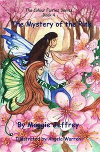 bokomslag The Mystery of the Pink: Book 4 in the Colour Fairies Series
