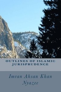 bokomslag Outlines of Islamic Jurisprudence