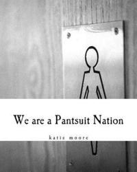 bokomslag We are a Pantsuit Nation