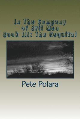 bokomslag In The Company of Evil Men: Book III: The Requital