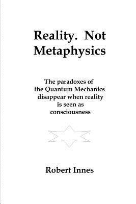 Reality. Not Metaphysics