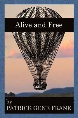 Alive and Free 1