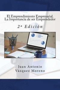bokomslag El Emprendimiento Empresarial. La Importancia de ser Emprendedor: 2a Edición