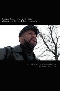 bokomslag Deeper than your deepest sleep: thoughts on love with Joseph Snorton