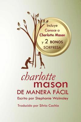 Charlotte Mason de manera fácil: El curso de Stephanie Walmsley ahora en libro 1