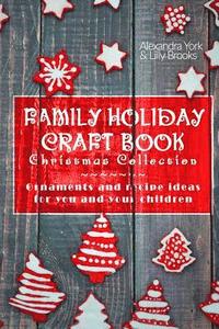 bokomslag Family Craft Book Christmas Collection: Ornaments and Recipe Ideas for You and Yor Children