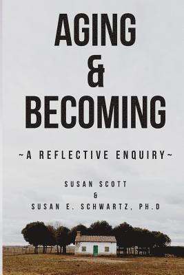 Aging & Becoming: A Reflective Enquiry 1