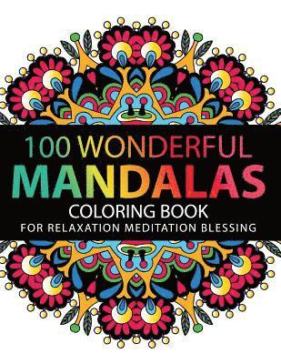 bokomslag Mandala Coloring Book: 100 plus Flower and Snowflake Mandala Designs and Stress Relieving Patterns for Adult Relaxation, Meditation, and Happ