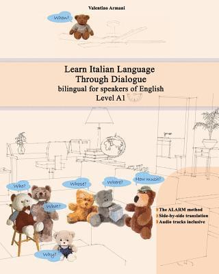 Learn Italian Language Through Dialogue: bilingual for speakers of English 1