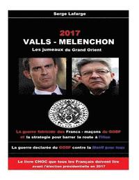 bokomslag Valls - Melenchon: Les jumeaux du Grand Orient