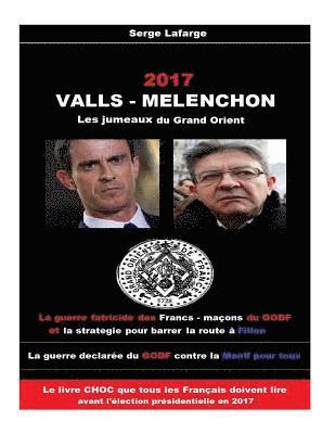 Valls - Melenchon: Les jumeaux du Grand Orient 1