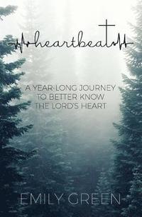 bokomslag Heartbeat: A Year-Long Journey to Better Know the Lord's Heart