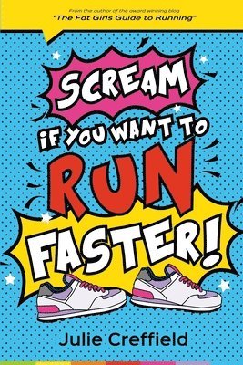 Scream If You Want to Run Faster 1