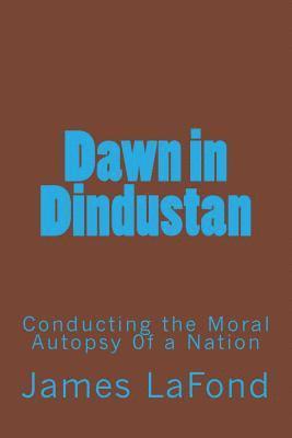 bokomslag Dawn in Dindustan: Conducting the Moral Autopsy 0f a Nation