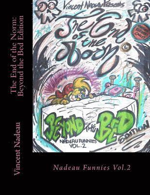 bokomslag The End of the Norm: Beyond the Bed Edition: Nadeau Funnies Vol.2