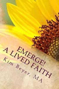bokomslag Emerge!: A Lived Faith