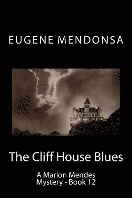 bokomslag The Cliff House Blues: A Marlon Mendes Mystery