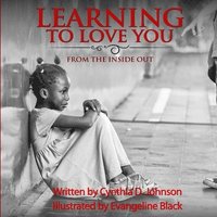 bokomslag Learning To Love You...: From The Inside Out