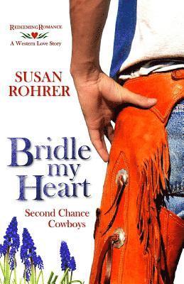 bokomslag Bridle My Heart - A Western Love Story