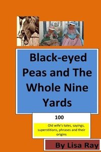 bokomslag Black-eyed Peas and The Whole Nine Yards