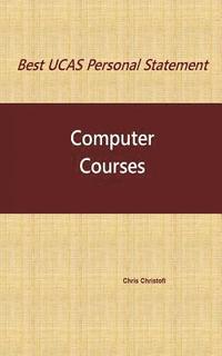 bokomslag Best UCAS Personal Statement: COMPUTER COURSES: Computer Courses