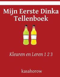 bokomslag Mijn Eerste Dinka Tellenboek: Kleuren en Leren 1 2 3