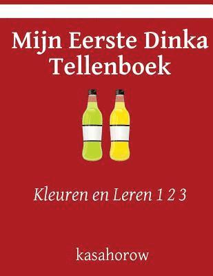 Mijn Eerste Dinka Tellenboek: Kleuren en Leren 1 2 3 1