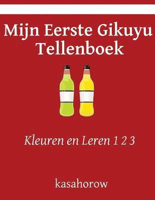 Mijn Eerste Gikuyu Tellenboek: Kleuren en Leren 1 2 3 1