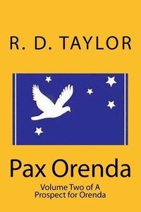 bokomslag Pax Orenda: Volume Two of A Prospect for Orenda