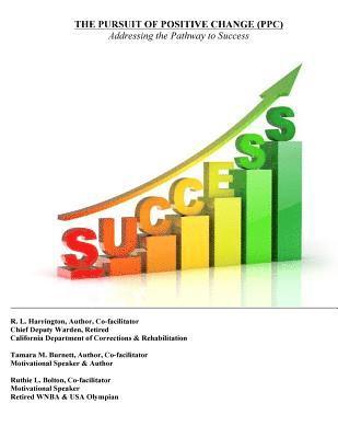 The Pursuit of Positive Change (PPC): Addressing the Pathway to Success: Youth/Adult Edition 1