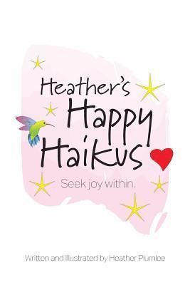 bokomslag Heather's Happy Haikus