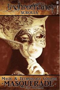 bokomslag Techromancy Scrolls: Masquerade
