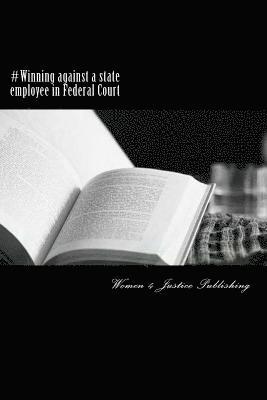 #Winning against a state employee in Federal Court: Suing a state employee pursuant to Title 42 Section 1983 for a wrongful continual removal in viola 1