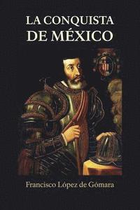 bokomslag La conquista de México