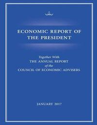 bokomslag Economic Report of the President, January 2017