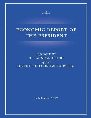 bokomslag Economic Report of the President, January 2017