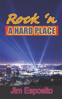 bokomslag Rock 'n A Hard Place
