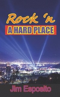 bokomslag Rock 'n A Hard Place