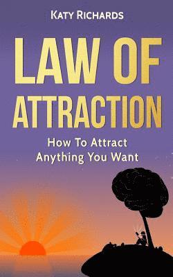 bokomslag Law of Attraction: How to Attract Anything You Want