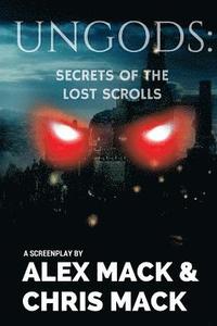 bokomslag Ungods: Secrets of the Lost Scrolls