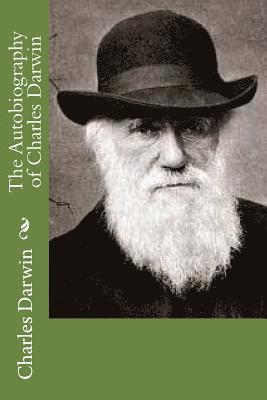 bokomslag The Autobiography of Charles Darwin