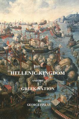 bokomslag The Hellenic Kingdom and the Greek Nation