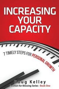 bokomslag Increasing Your Capacity: 7 Timely Steps for Personal Growth