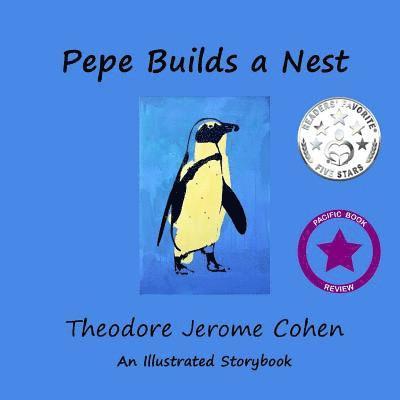 Theodore Jerome Cohen - Pepe Builds a Nest, Häftad